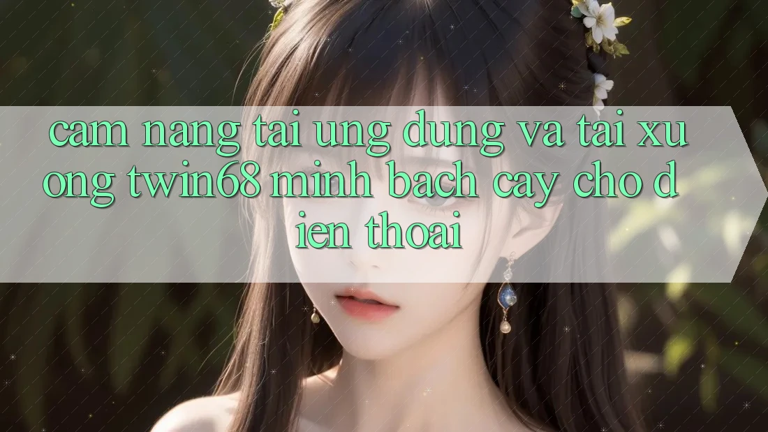 Cẩm nang Tải Ứng dụng Và Tải xuống twin68 Minh bạch cậy Cho Điện Thoại Cẩm nang Tải Ứng dụng Và Tải xuống twin68 Minh bạch cậy Cho Điện Thoại