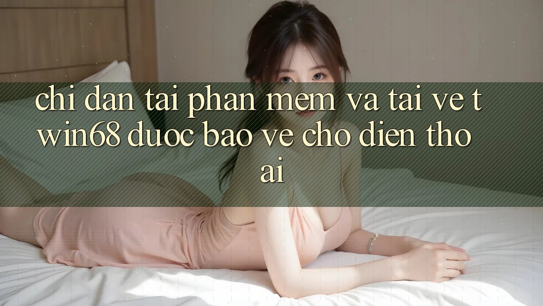Chỉ dẫn Tải Phần mềm Và Tải về twin68 Được bảo vệ Cho Điện Thoại Chỉ dẫn Tải Phần mềm Và Tải về twin68 Được bảo vệ Cho Điện Thoại