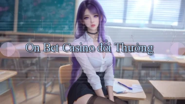 on bet casino đổi thưởng