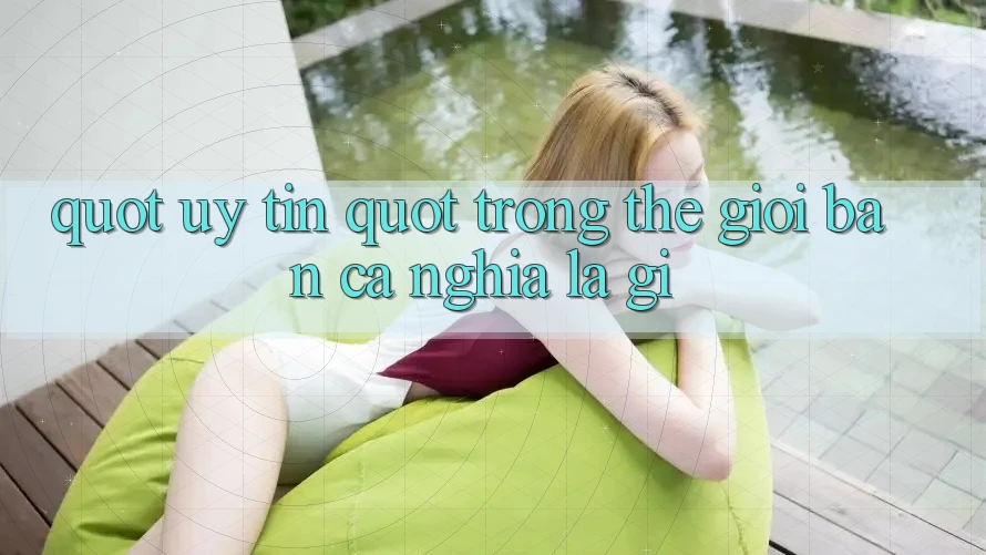" Uy Tín" Trong Thế Giới Bắn Cá Nghĩa Là Gì? " Uy Tín" Trong Thế Giới Bắn Cá Nghĩa Là Gì?