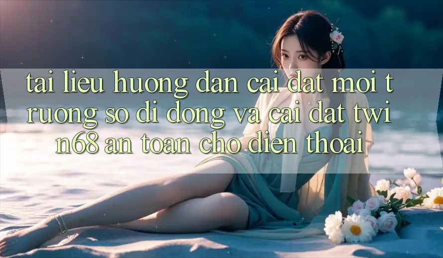 Tài liệu hướng dẫn Cài đặt Môi trường số di động Và Cài Đặt twin68 An Toàn Cho Điện Thoại Tài liệu hướng dẫn Cài đặt Môi trường số di động Và Cài Đặt twin68 An Toàn Cho Điện Thoại
