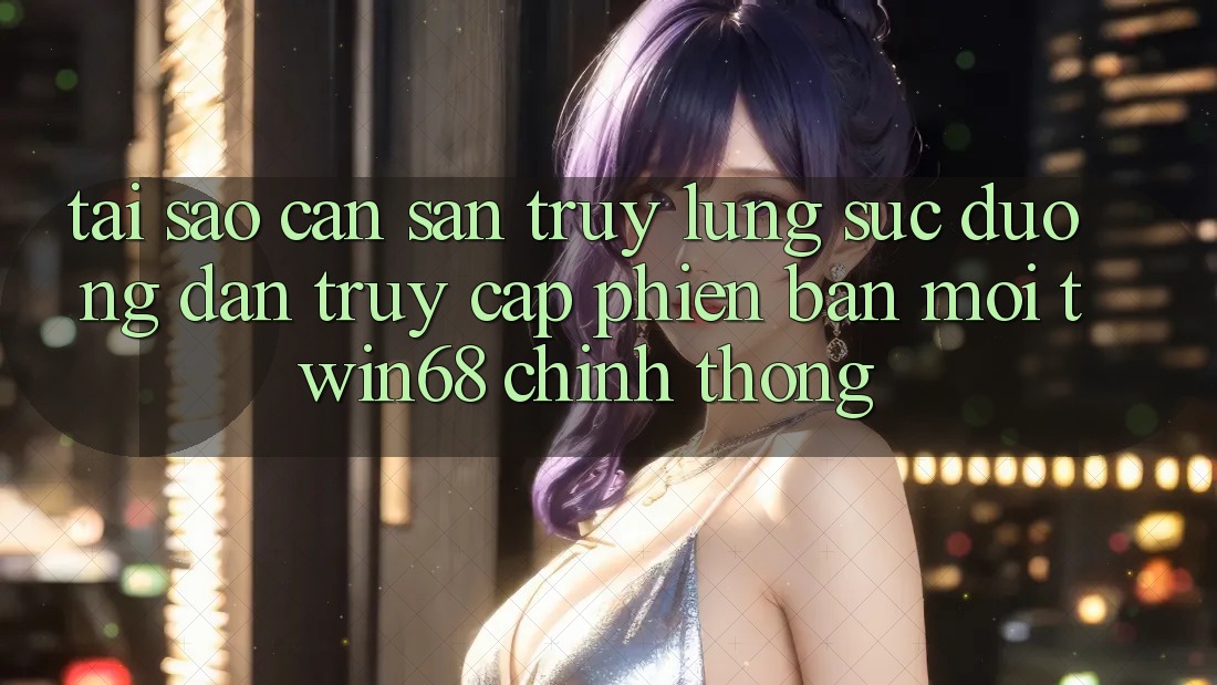 Tại Sao Cần Săn truy lùng sục “Đường dẫn Truy Cập Phiên bản mới twin68” Chính Thống? Tại Sao Cần Săn truy lùng sục “Đường dẫn Truy Cập Phiên bản mới twin68” Chính Thống?