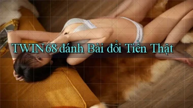twin68  đánh bài đổi tiền thật