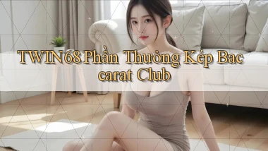 twin68  phần thưởng kép baccarat club